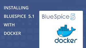 Installing BlueSpice 5-1 with Docker.png